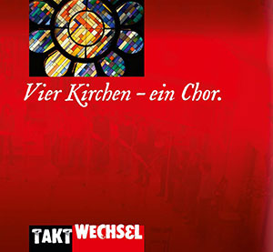 taktwechsel-CD "Vier Kirchen – ein Chor"